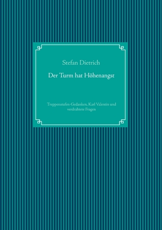 Der Turm hat Höhenangst