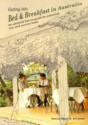 Getting into Bed & Breakfast in Australia: an Essential How-to Guide for Potential, New and Current Hosts