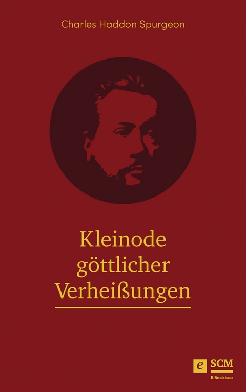 Kleinode g&ouml;ttlicher Verhei&szlig;ungen - Charles Haddon Spurgeon