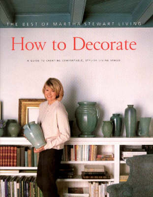 Martha Stewart Living How to Decorate