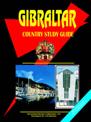 Gibraltar Country Study Guide - 