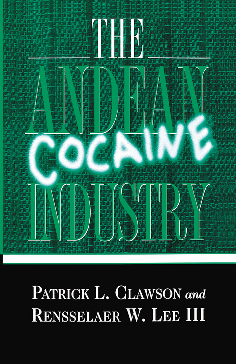The Andean Cocaine Industry - P. Clawson, R. Lee