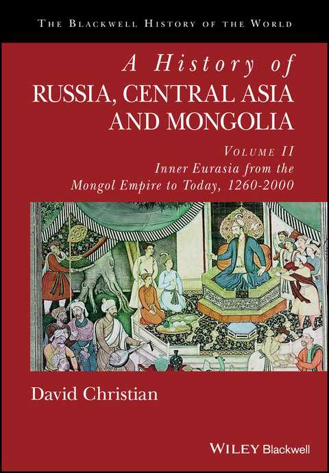 A History of Russia, Central Asia and Mongolia, Volume II - David Christian