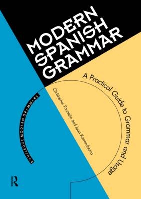 Modern Spanish Grammar - Juan Kattan-Ibarra, Christopher Pountain