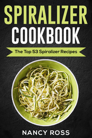 Spiralizer Cookbook
