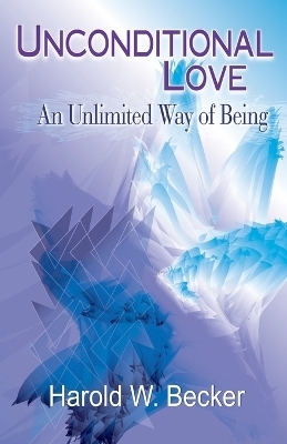Unconditional Love - An Unlimited Way of Being