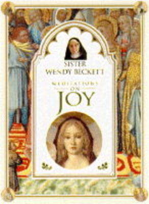 Meditations On Joy - Wendy Beckett