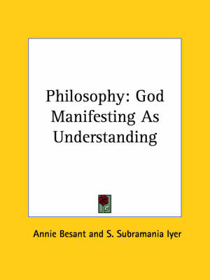 Philosophy - Annie Wood Besant, S Subramania Iyer