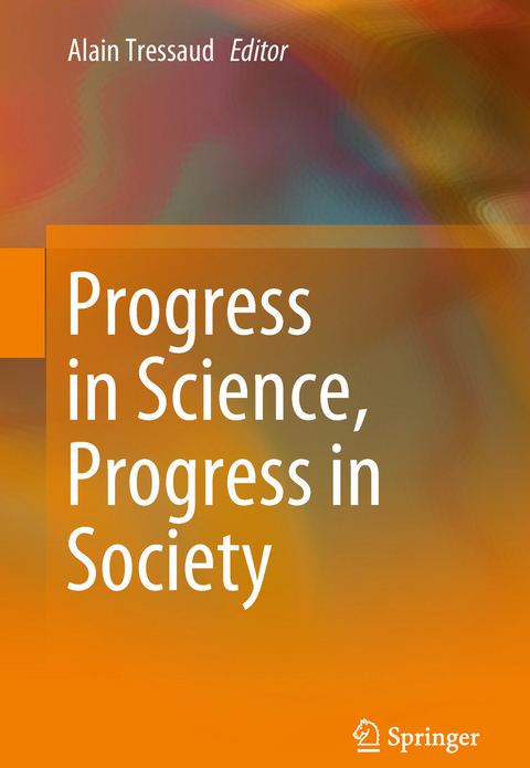 Progress in Science, Progress in Society - 