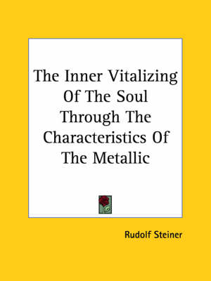 The Inner Vitalizing Of The Soul Through The Characteristics Of The Metallic