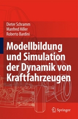 Modellbildung und Simulation der Dynamik von Kraftfahrzeugen -  Dieter Schramm,  Manfred Hiller,  Roberto Bardini