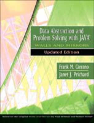 Data Abstraction and Problem Solving with Java, Walls and Mirrors, Updated Edition (International Edition) - Frank Carrano, Janet Prichard