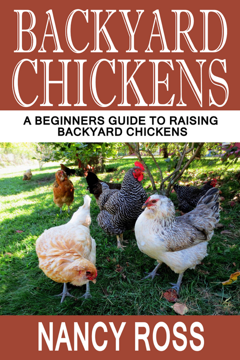 Backyard Chickens -  Nancy Ross