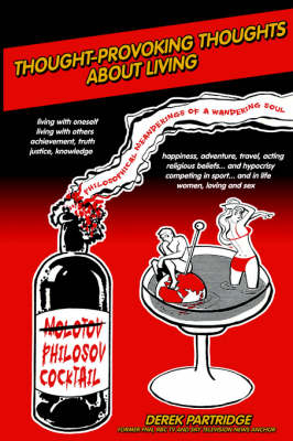 Thought-Provoking Thoughts About Living - Derek Partridge