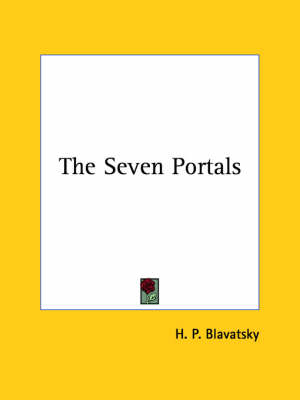 The Seven Portals - H P Blavatsky