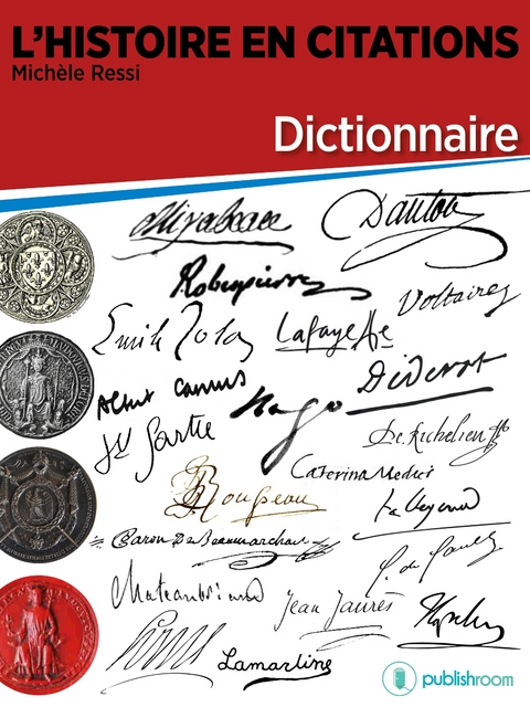 L'Histoire en citations - dictionnaire - Michèle Ressi