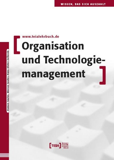 Organisation und Technologiemanagement - Roman Sauter, Werner Sauter, Hans D Zollondz