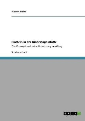 Einstein in der Kindertagesst&auml;tte - Susann Bialas