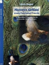 Munteres Geflügel, für Blockflöte (Flöte) und Klavier. Lively Feathered Friends, for recorder (flute) and piano