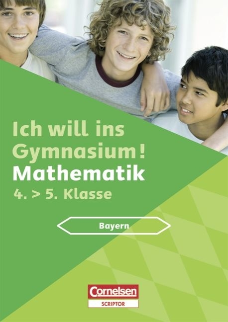 Ich will ins Gymnasium - Mathematik - Bayern / 4. Jahrgangsstufe - &Uuml;bungsbuch mit separatem Kommentar- und L&ouml;sungsheft (40 S.) - Thomas Bongartz, Waltraud Klodt van Alst, Christine Schwetzel-Feja, Sabine Spr&uuml;nken