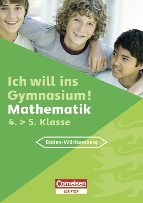 Ich will ins Gymnasium - Mathematik - Baden-W&uuml;rttemberg / 4. Schuljahr - &Uuml;bungsbuch mit separatem Kommentar- und L&ouml;sungsheft (40 S.) - Thomas Bongartz, Waltraud Klodt van Alst, Christine Schwetzel-Feja, Sabine Spr&uuml;nken