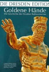 Goldene H&auml;nde - Die Geschichte des Dresdner Rathausmannes, 1 DVD