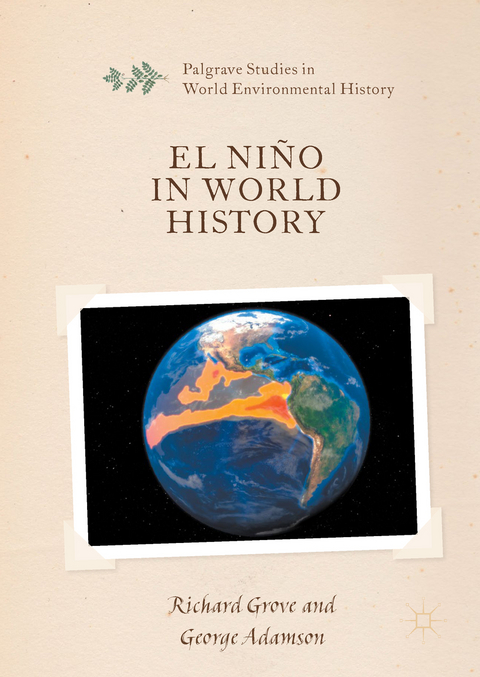 El Ni&ntilde;o in World History - Richard Grove, George Adamson