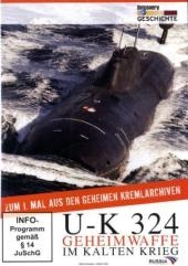 U-K 324 - Geheimwaffe im Kalten Krieg, 1 DVD