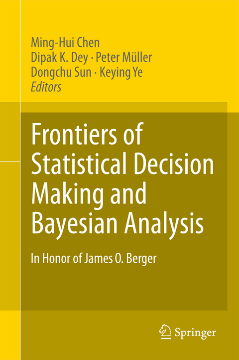 Frontiers of Statistical Decision Making and Bayesian Analysis - 