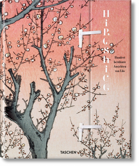 Hiroshige. Hundert berühmte Ansichten von Edo - Lorenz Bichler, Melanie Trede