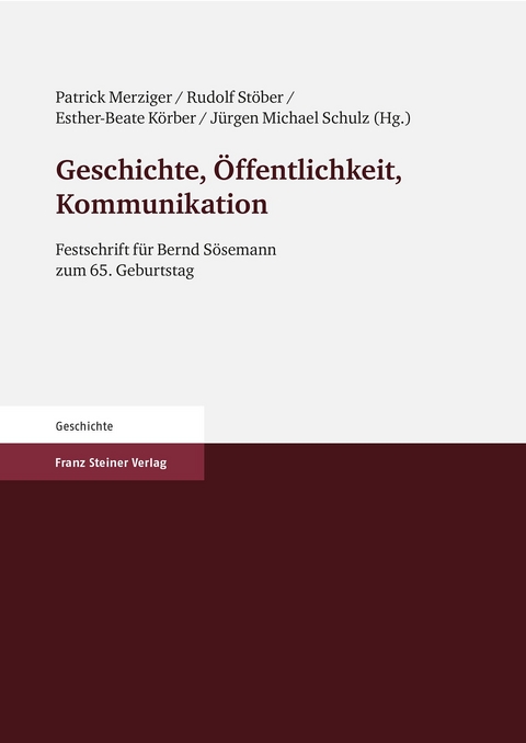 Geschichte, &Ouml;ffentlichkeit, Kommunikation - 