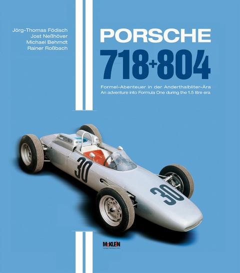 Porsche 718 + 804 - J&ouml;rg Thomas F&ouml;disch, Jost Ne&szlig;h&ouml;ver, Rainer Rossbach, Michael Behrndt