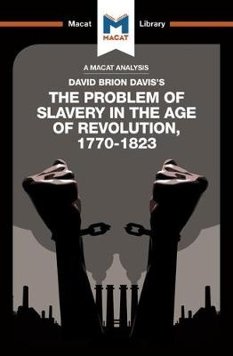 Analysis of David Brion Davis's The Problem of Slavery in the Age of Revolution, 1770-1823 -  Duncan Money,  Jason Xidas