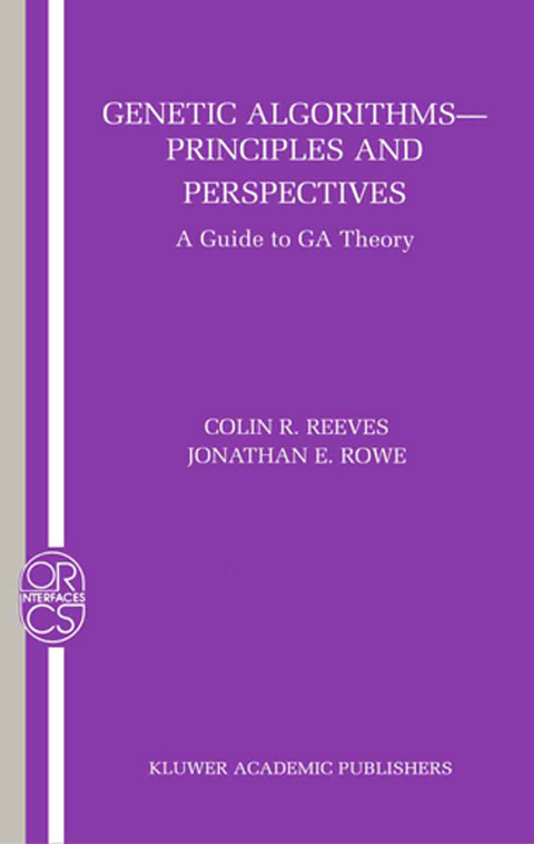 Genetic Algorithms: Principles and Perspectives - Colin R. Reeves, Jonathan E. Rowe
