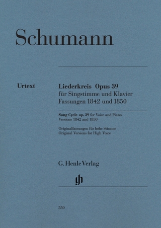 Robert Schumann - Liederkreis op. 39, nach Eichendorff, Fassungen 1842 und 1850