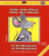 Hallo, liebe Maus! Im Kindergarten - Havva Engin, Birgitta Reddig-Korn, Beate Wei&szlig;