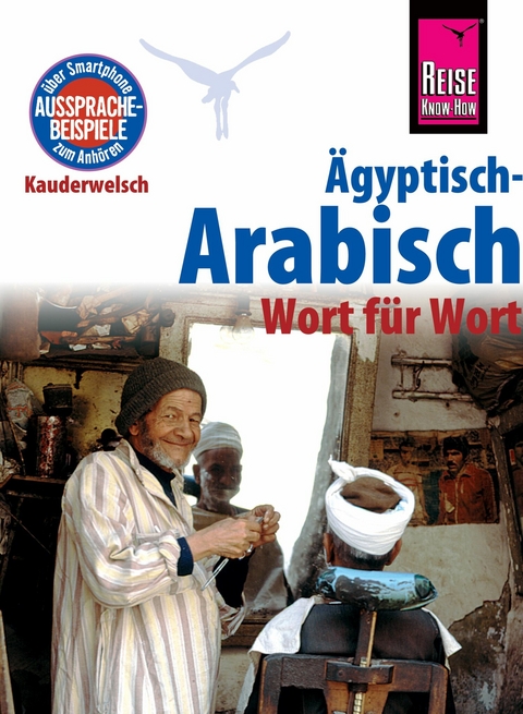 &Auml;gyptisch-Arabisch - Wort f&uuml;r Wort: Kauderwelsch-Sprachf&uuml;hrer von Reise Know-How - Hans-G&uuml;nter Semsek
