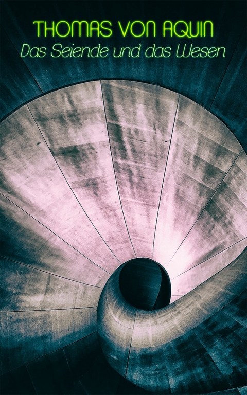 Das Seiende und das Wesen - Thomas von Aquin