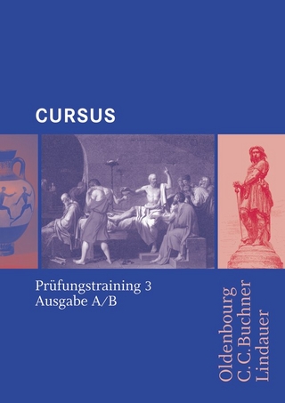 Cursus - Ausgabe B. Unterrichtswerk für Latein / Cursus A - Bisherige Ausgabe/B Prüfungstraining 3