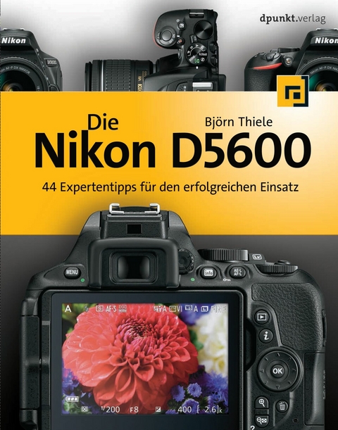Die Nikon D5600 - Bj&ouml;rn Thiele
