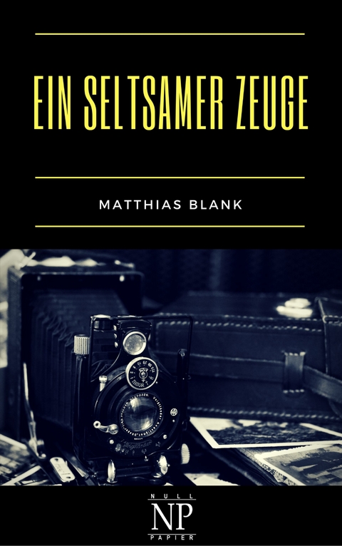 Ein seltsamer Zeuge - Matthias Blank
