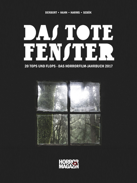 Das tote Fenster - Janko Seb&ouml;k, Andreas Harms, Michael Derbort, Michael Hahn