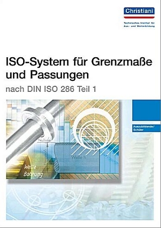 ISO-Systeme für Grenzmaße und Passungen - nach DIN ISO 286 Teil 1