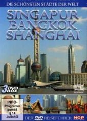 Die sch&ouml;nsten St&auml;dte der Welt, Singapur & Bangkok & Shanghai, 3 DVDs