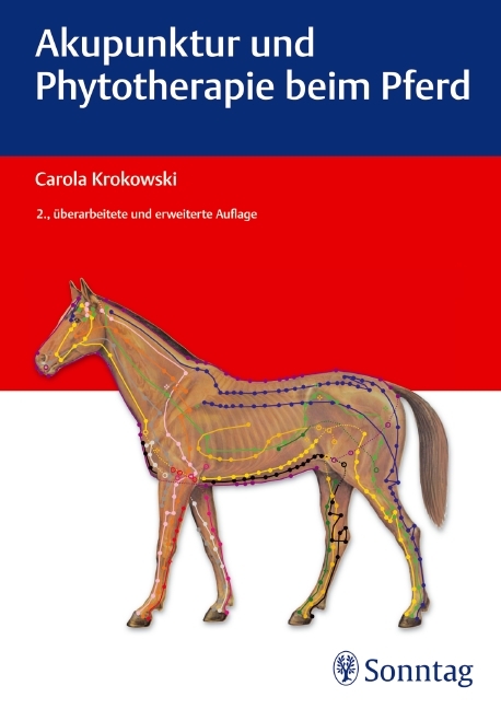 Akupunktur und Phytotherapie beim Pferd - Carola Krokowski