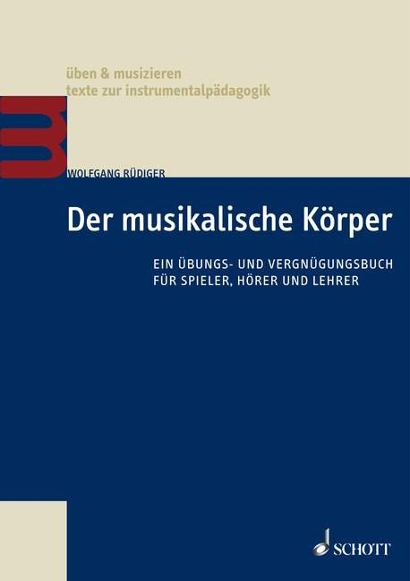 Der musikalische K&ouml;rper - Wolfgang R&uuml;diger