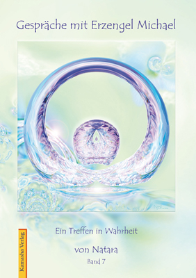 Gespr&auml;che mit Erzengel Michael / Gespr&auml;che mit Erzengel Michael, Band 7 -  Natara