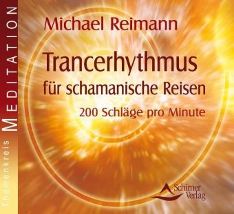Trancerhythmus f&uuml;r schamanische Reisen - Michael Reimann