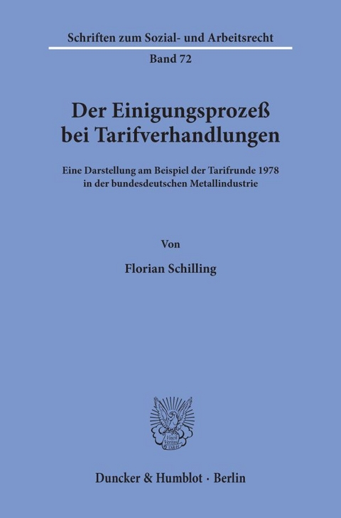 Der Einigungsproze&szlig; bei Tarifverhandlungen. - Florian Schilling