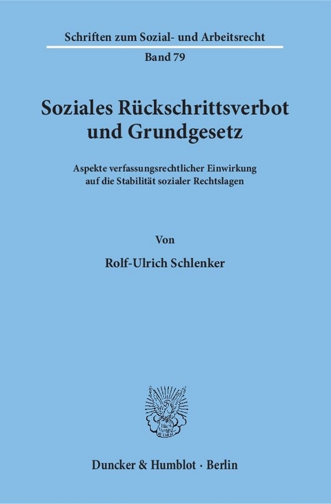 Soziales R&uuml;ckschrittsverbot und Grundgesetz. - Rolf-Ulrich Schlenker